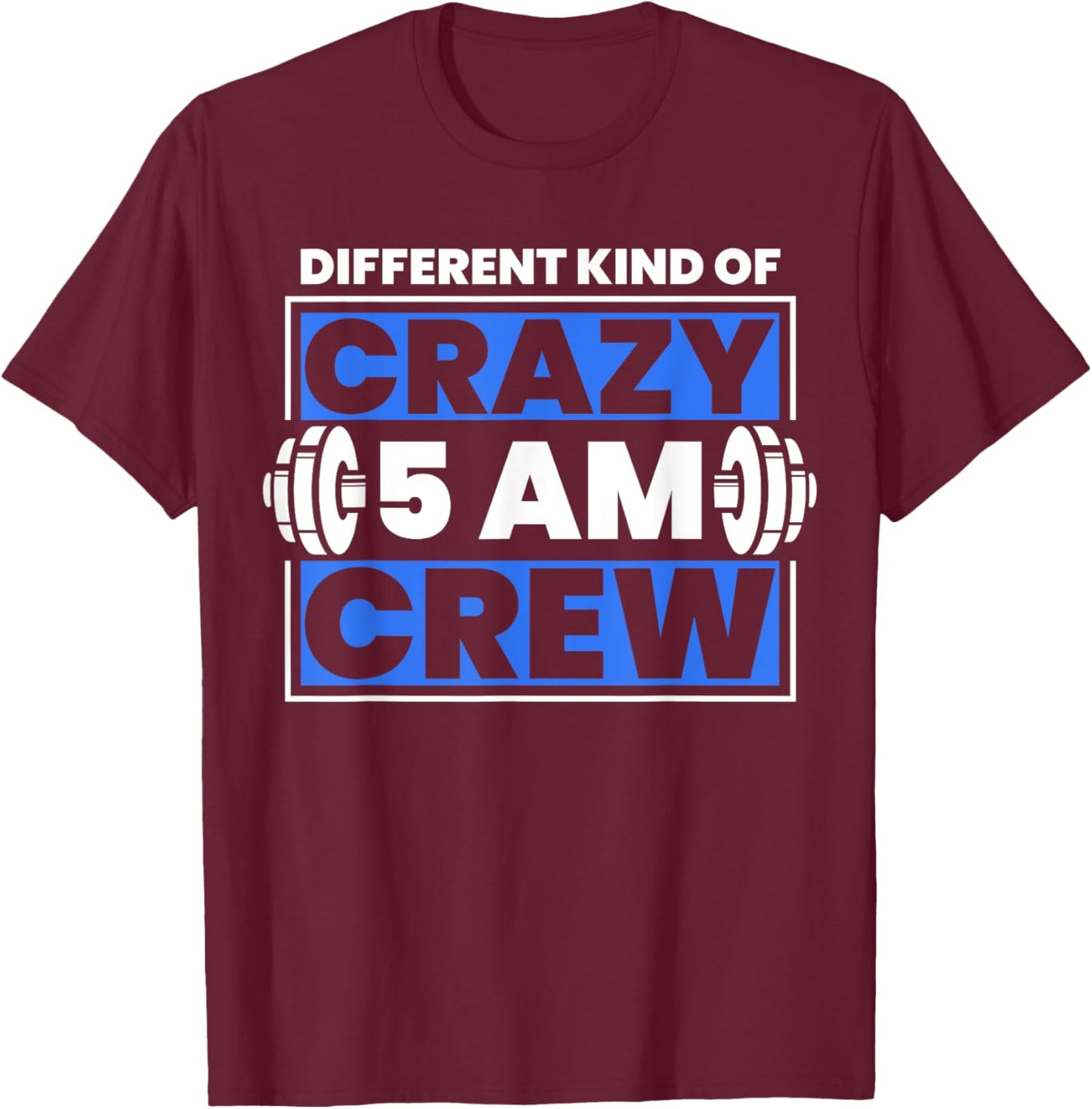 Workout Squad 5AM Crew Funny T-Shirt - T-Shirt | Maroon