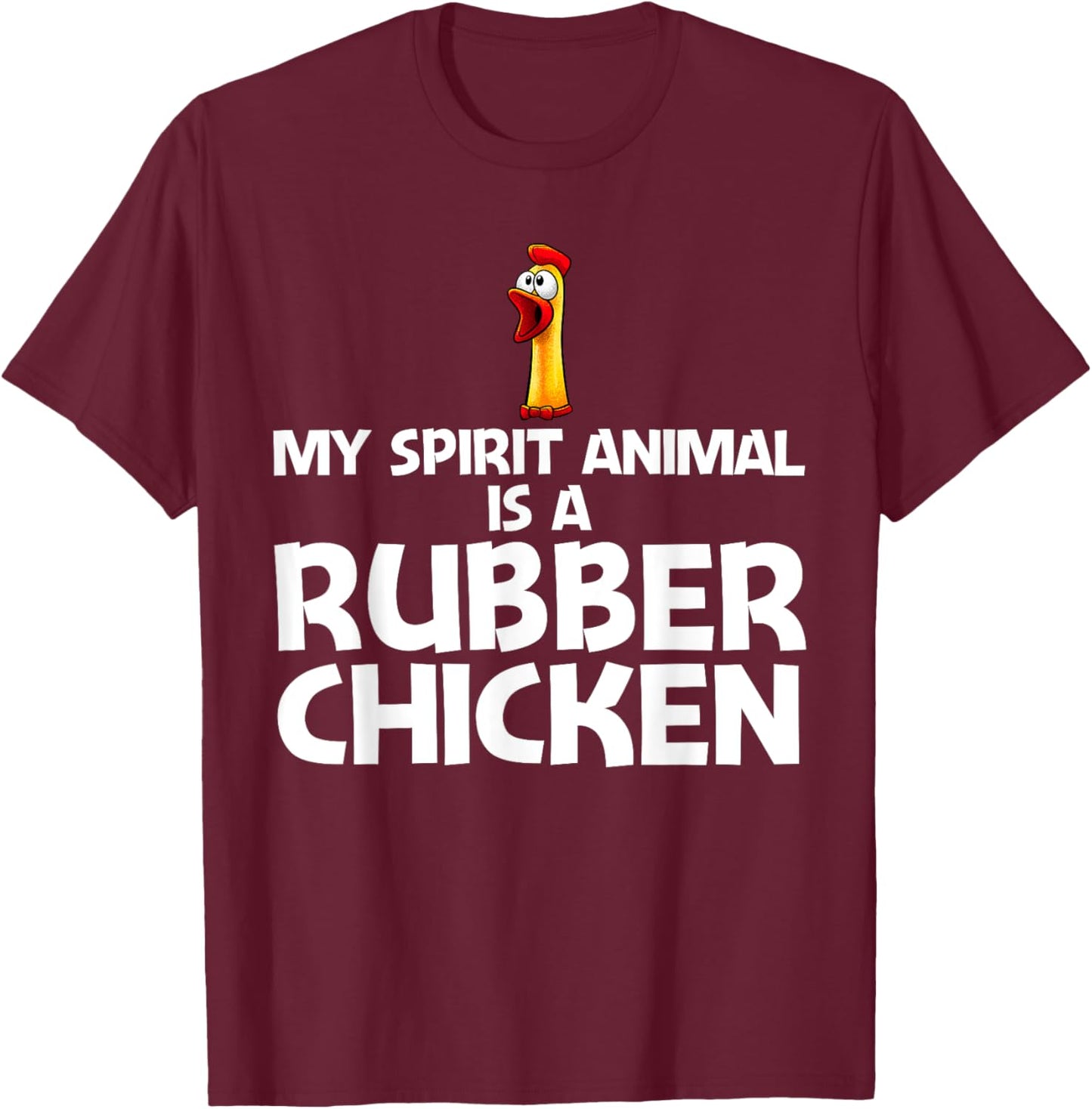 Funny Rubber Chicken Art Women Giant Rubber Chicken T-Shirt - T-Shirt | Maroon