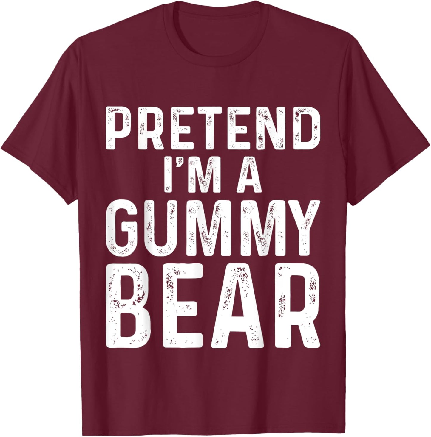 Pretend I'm A Gummy Bear Halloween Costume T-Shirt - T-Shirt | Maroon