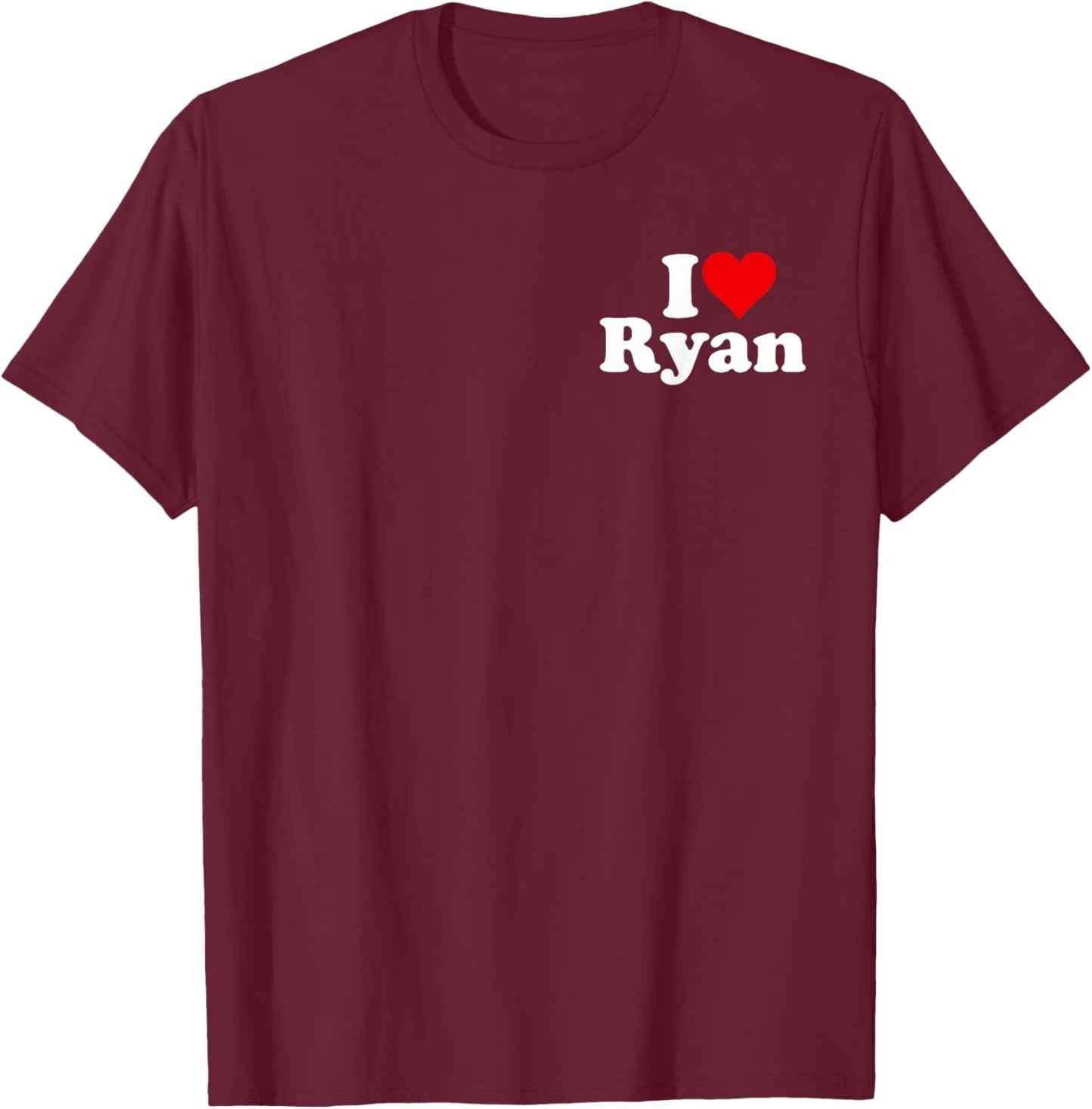 I Love Heart Ryan T-Shirt - T-Shirt | Maroon
