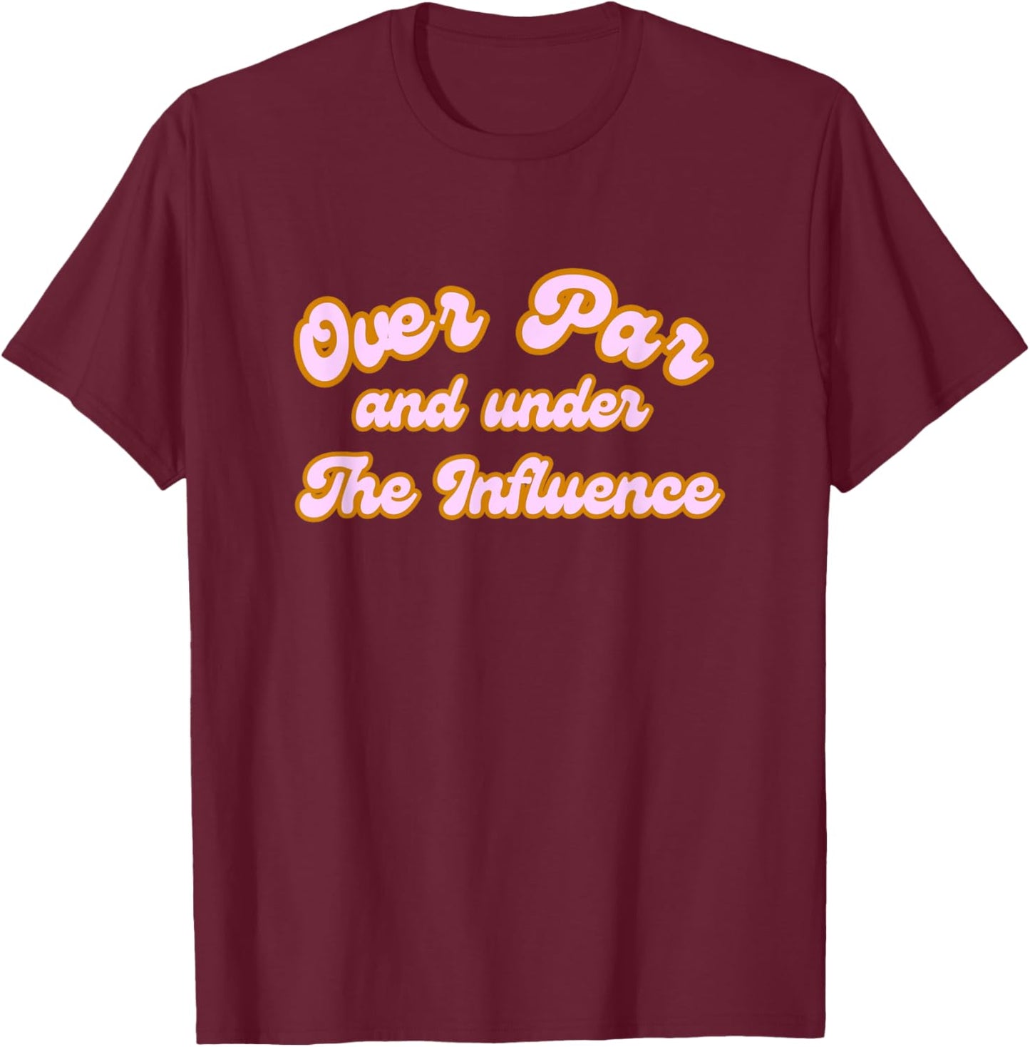 Over Par T-Shirt - T-Shirt | Maroon