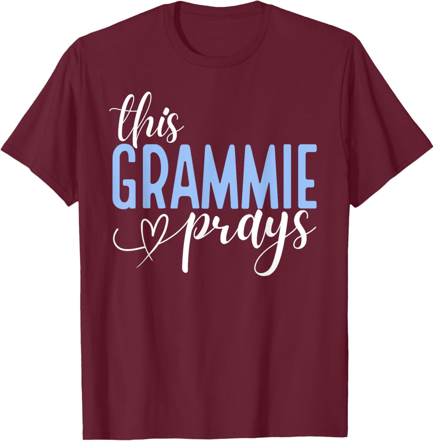 This Grammie Prays Perfect Christian Grandma T-Shirt - T-Shirt | Maroon