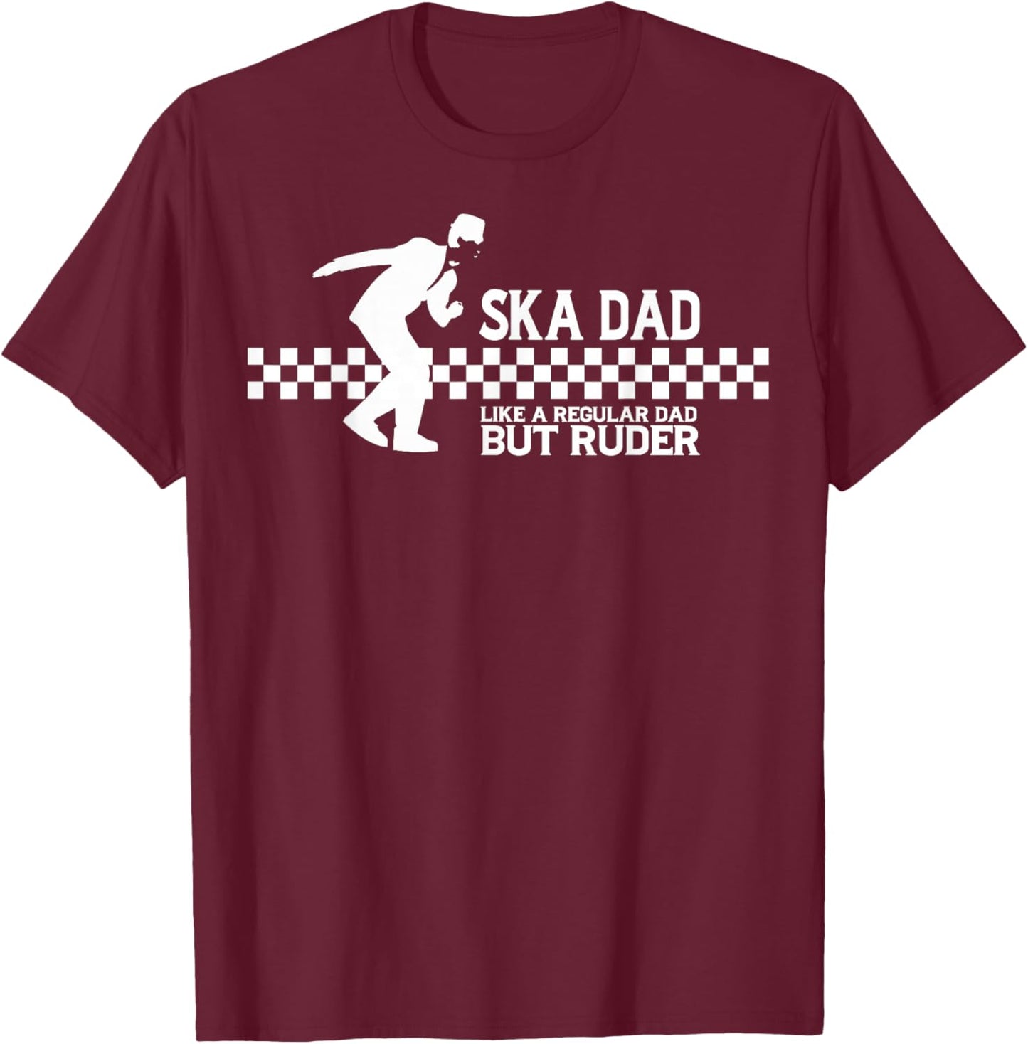 SKA DAD reggae ska clothing Skinhead Mod Ska T-Shirt - T-Shirt | Maroon