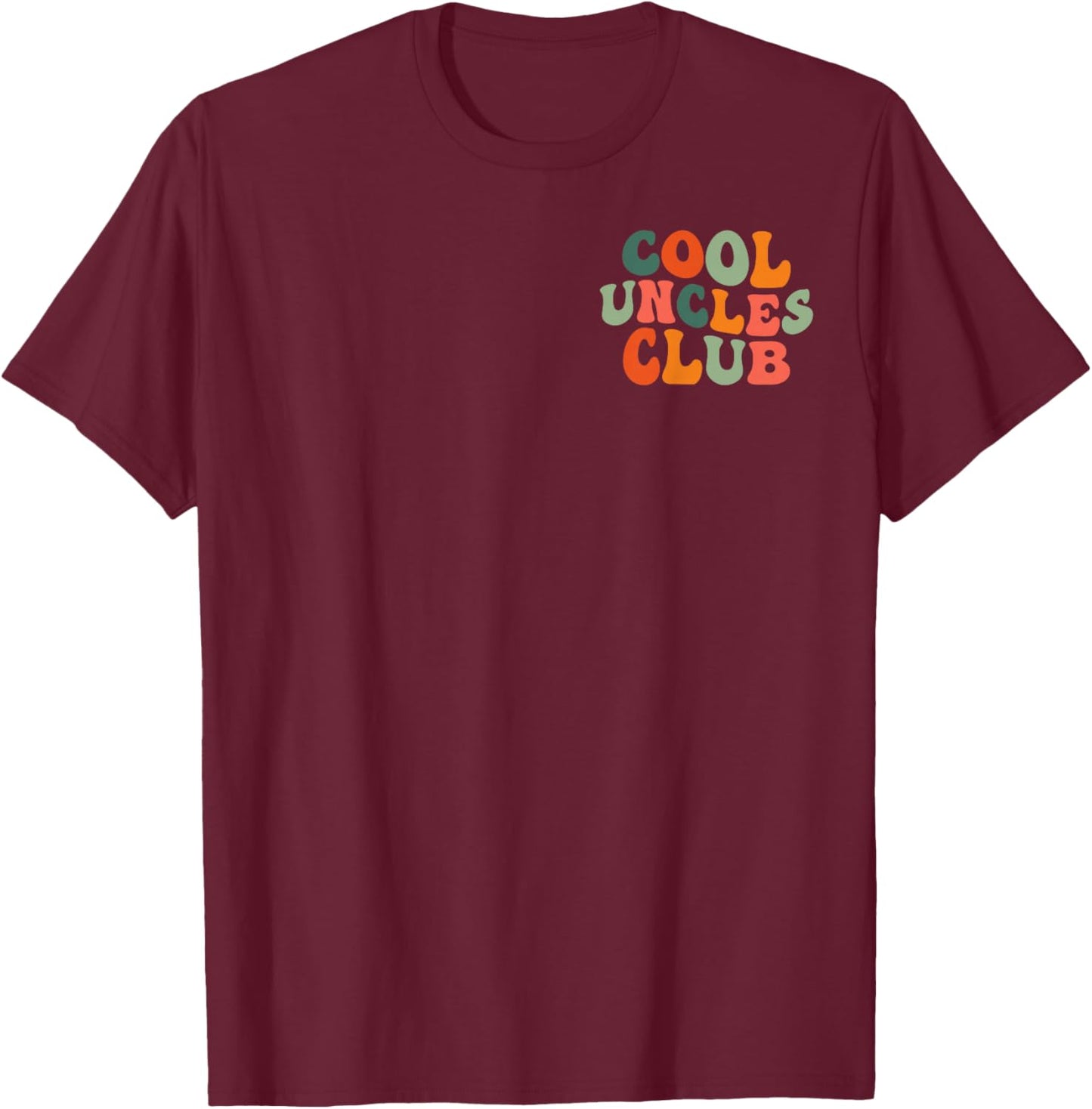 Best Uncle Ever Groovy Cool Uncles Club Father's Day T-Shirt - T-Shirt | Maroon