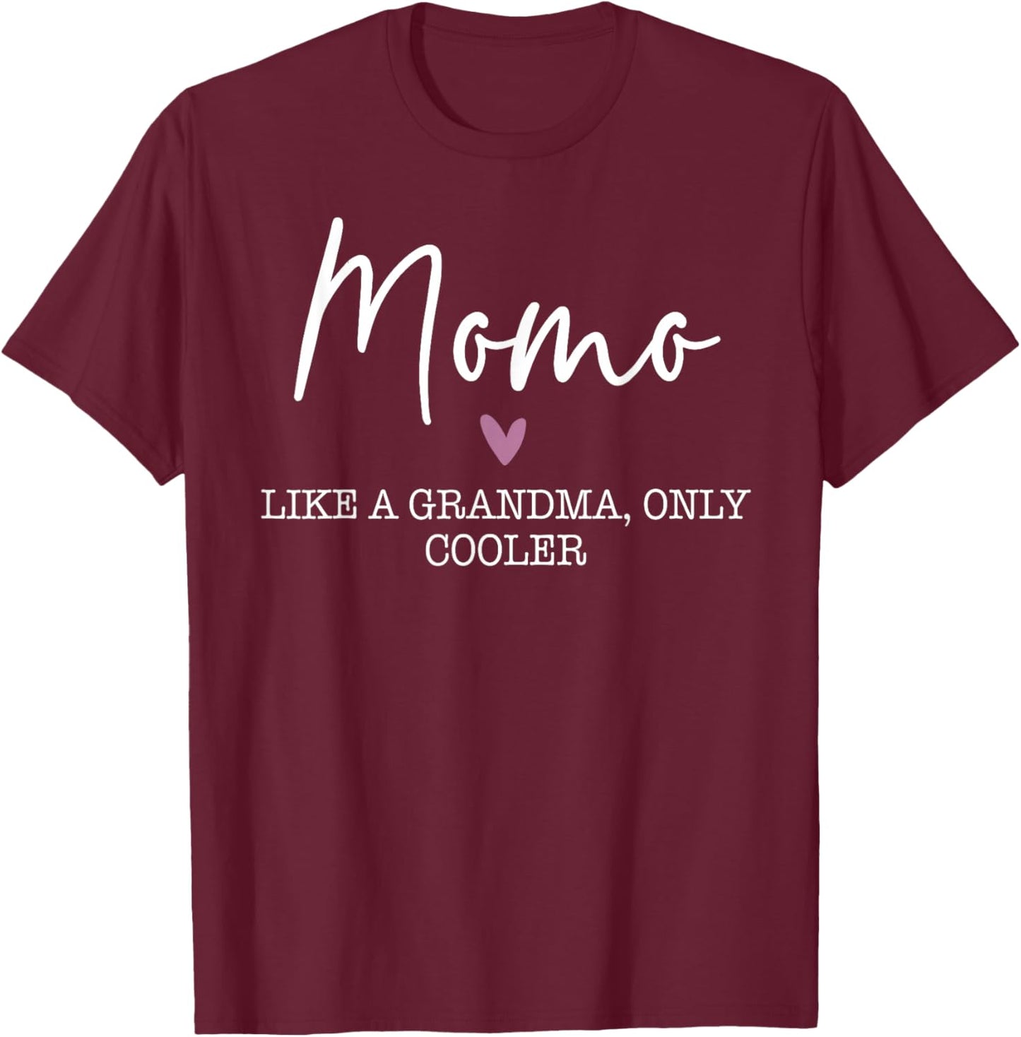 Momo Like A Grandma Only Cooler Heart Mother's Day Momo T-Shirt - T-Shirt | Maroon