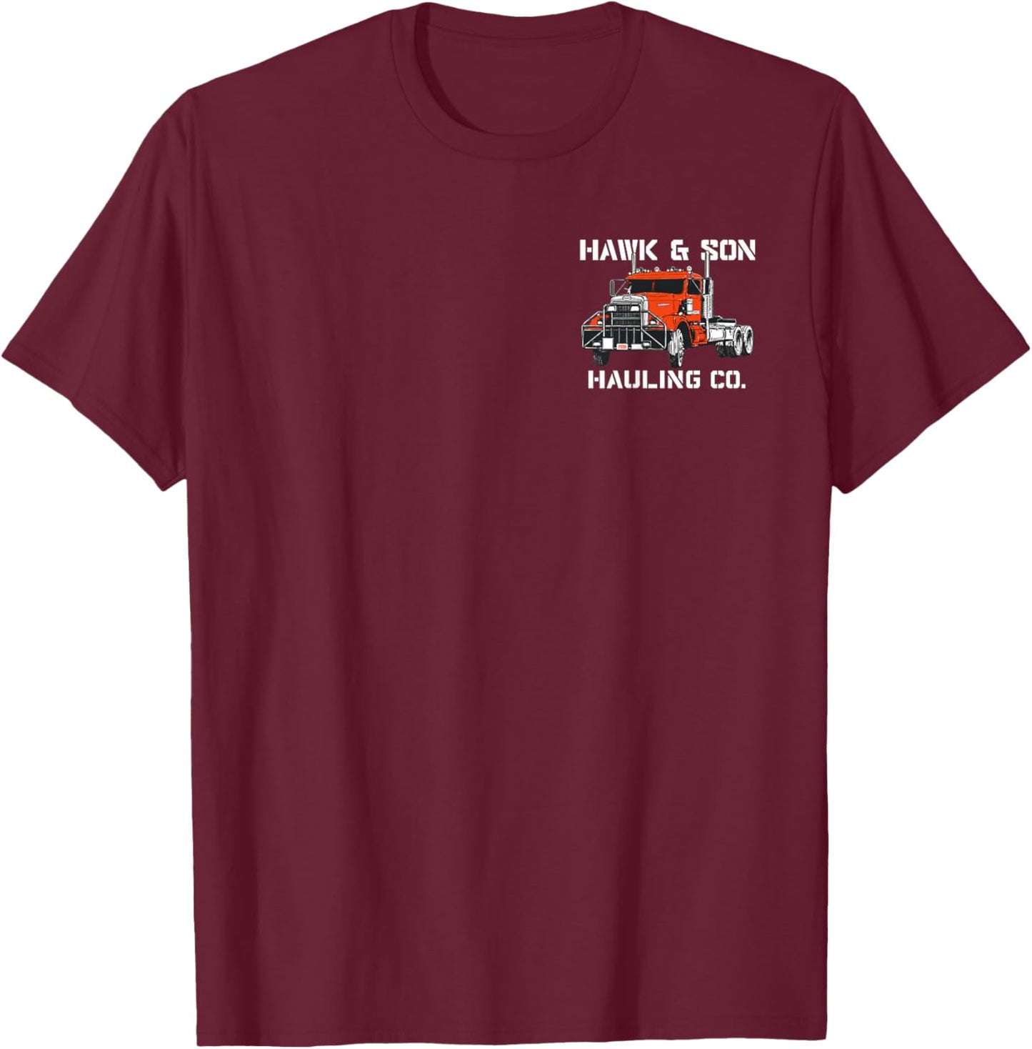Hawk and Son Hauling Company Big Rig Pride 2 Side T-Shirt - T-Shirt | Maroon