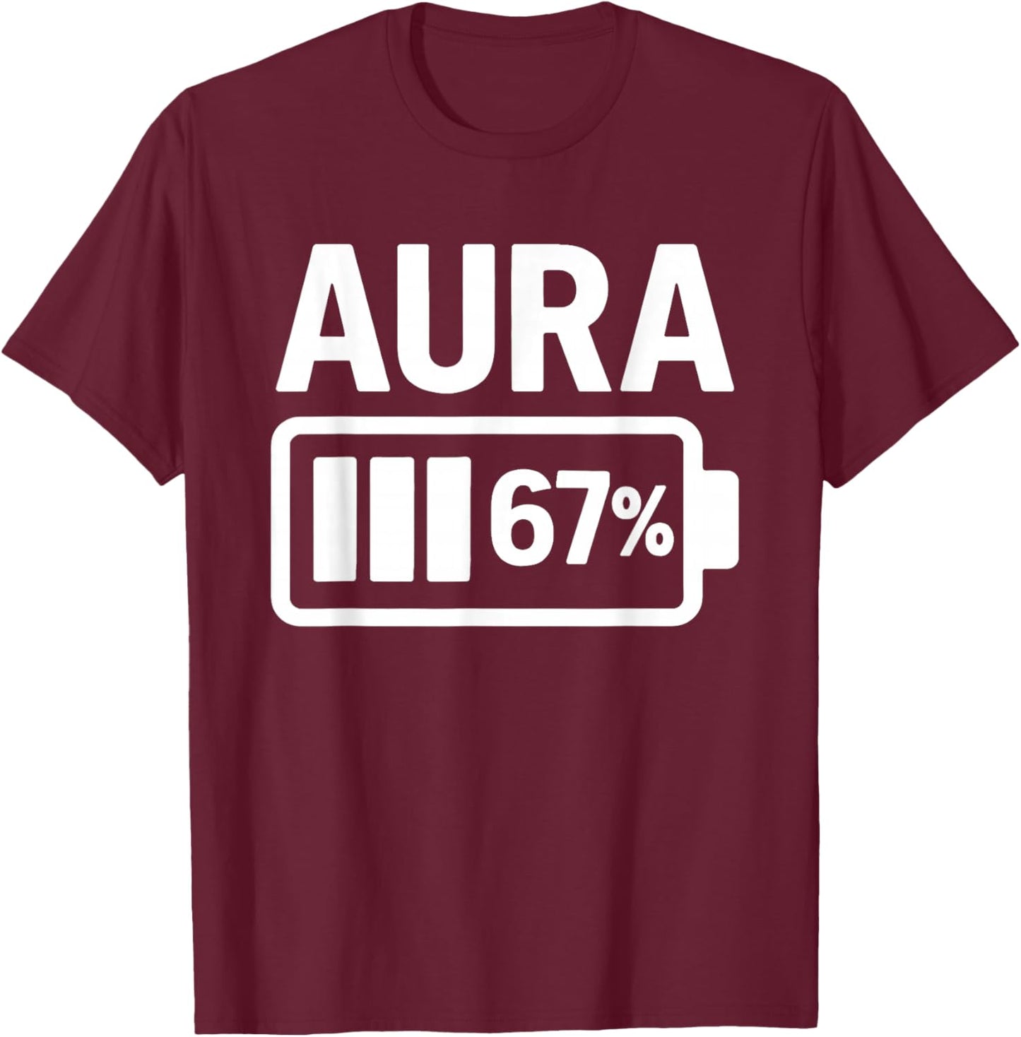 Aura Energy at 6 7 Six Seven Meme Men Women Kids T-Shirt - T-Shirt | Maroon