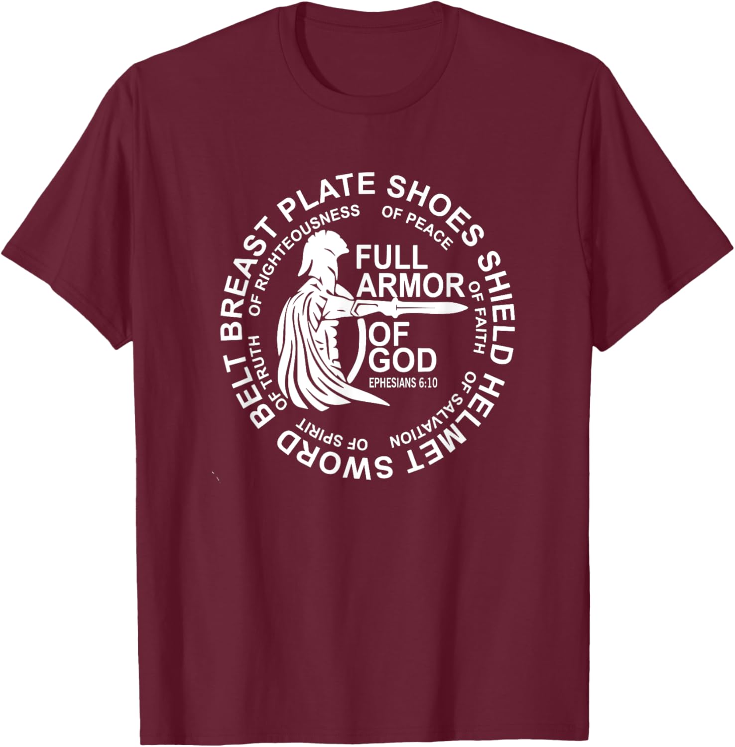 Put on The Full Armor of God Christian, Catholic, Religious T-Shirt - T-Shirt | Maroon
