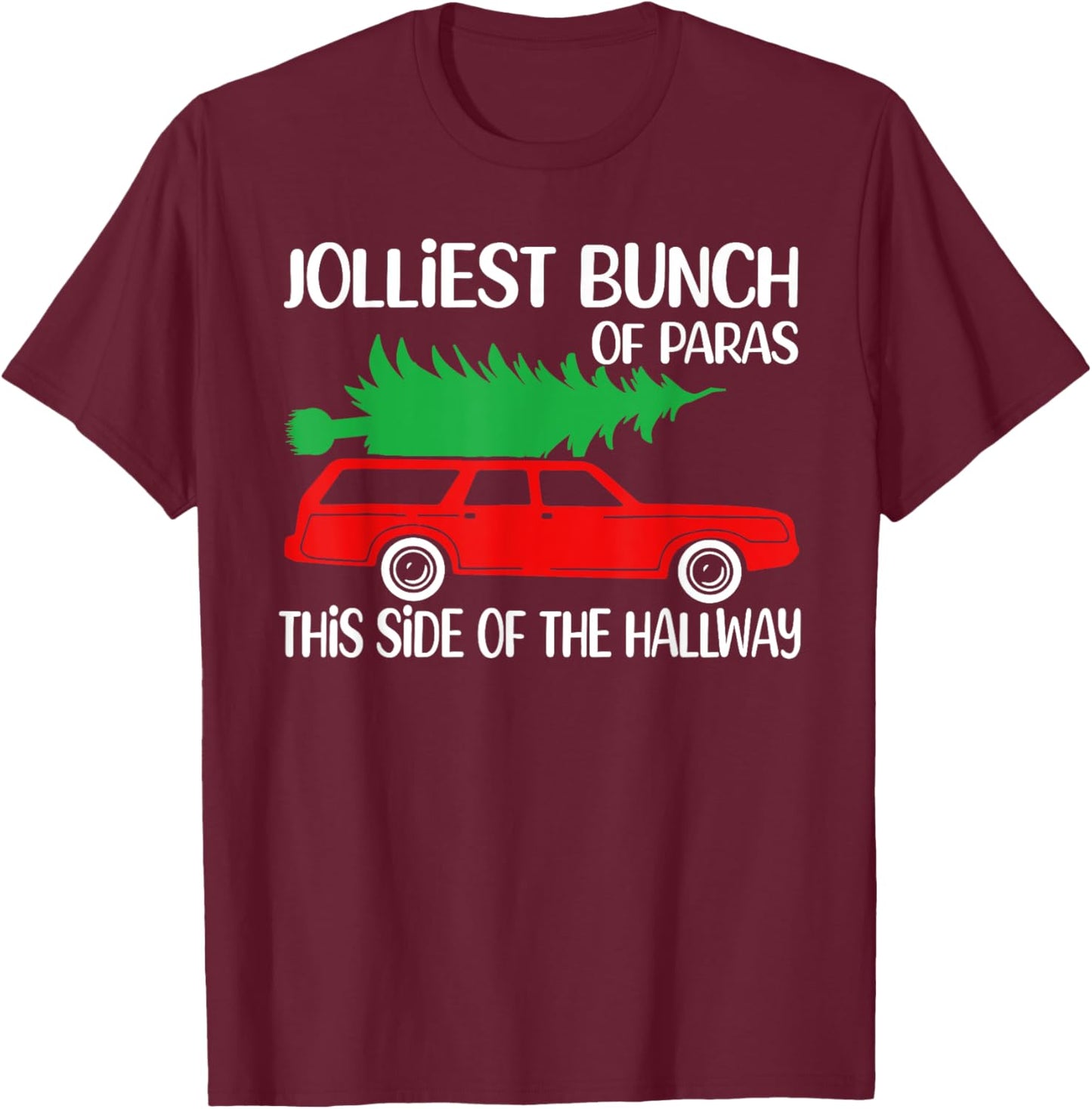 Jolliest Bunch Of Paras This Side Of The Hallway X-mas T-Shirt - T-Shirt | Maroon