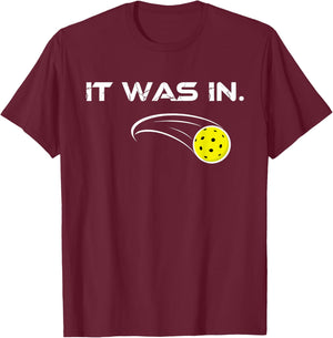 Pickleball It was in Pickleball Player Paddleball Lover T-Shirt - T-Shirt | Maroon