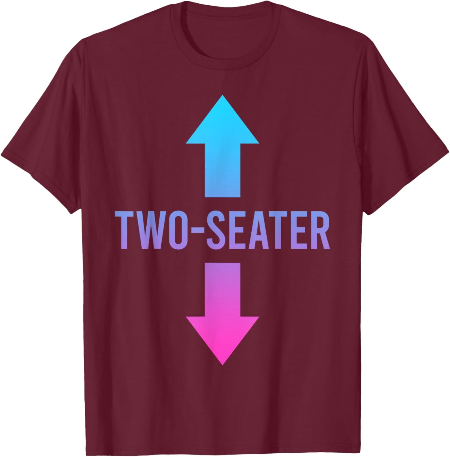 Two Seater, Two-Seater, 2 Seater T-Shirt - T-Shirt | Maroon
