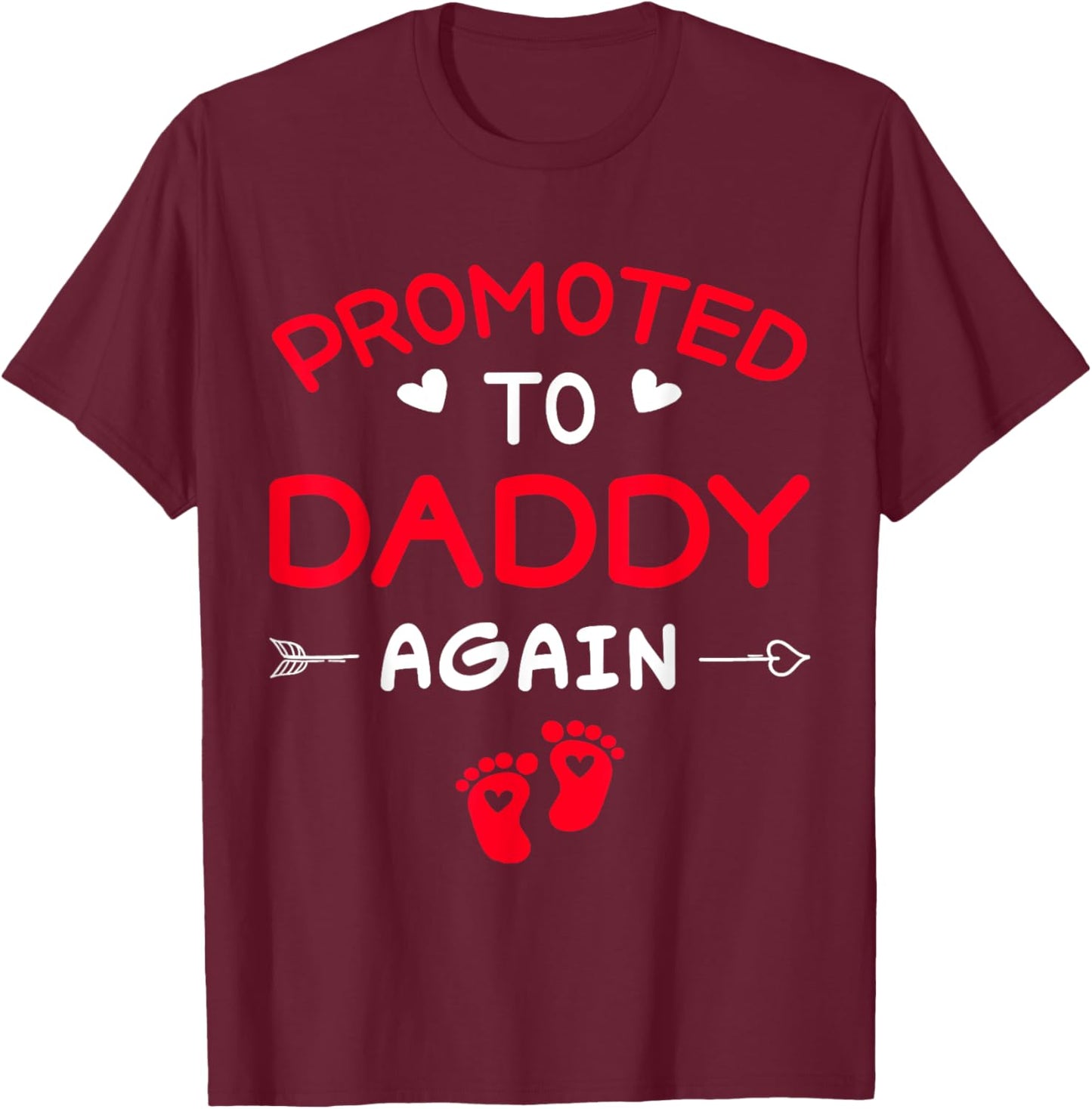 I'm Going to Be A Daddy Again Funny Promoted to Dad Again T-Shirt - T-Shirt | Maroon