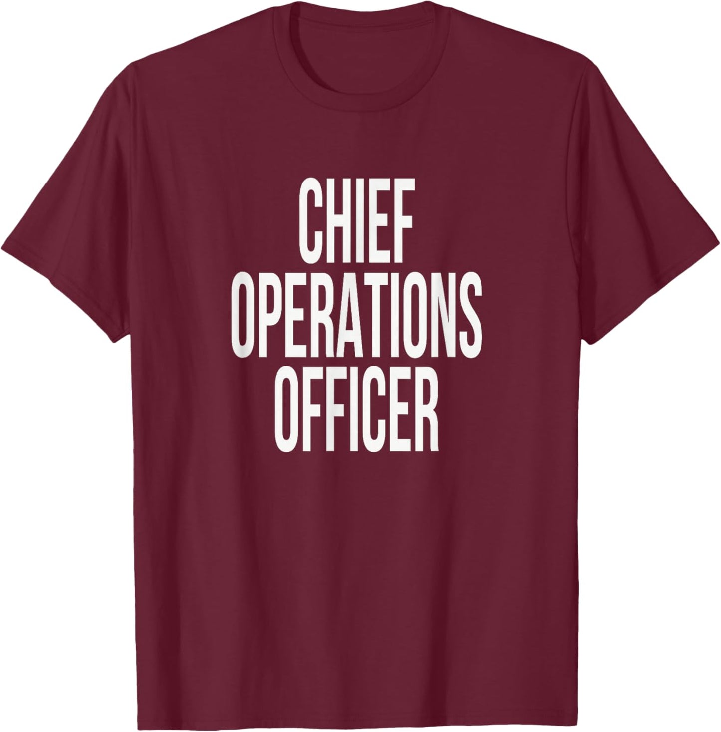Chief Operations Officer Appreciation Day for Work Week T-Shirt - T-Shirt | Maroon