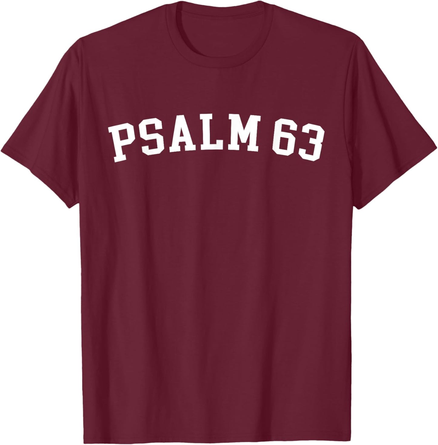 Psalm 63 T-Shirt - T-Shirt | Maroon