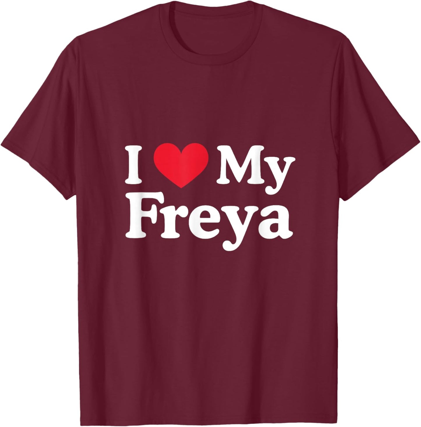 J'aime Mon cœur Freya Freya Love Freya T-Shirt - T-Shirt | Maroon