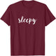 Sleepy Funny Sleepyhead No Energy Men Women T-Shirt - T-Shirt | Maroon
