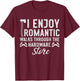 Handyman I Enjoy Romantic Walks Home Repair Funny Fixologist T-Shirt - T-Shirt | Maroon