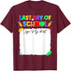 Funny Last Day of School Sign My Shirt Autograph Graduation T-Shirt - T-Shirt | Maroon