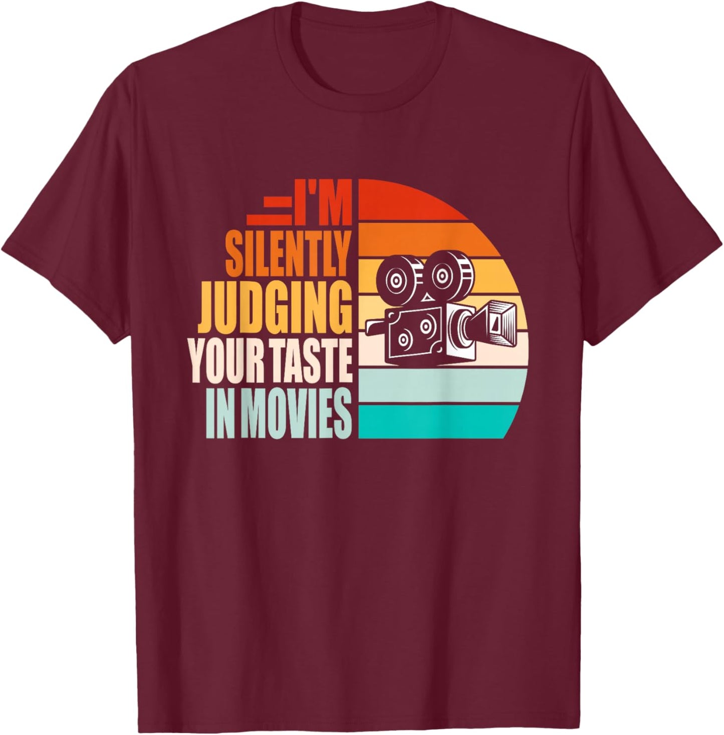 Judging Your Taste in Movies Motion Picture Fan Film Cinema , Small, Black T-Shirt - T-Shirt | Maroon
