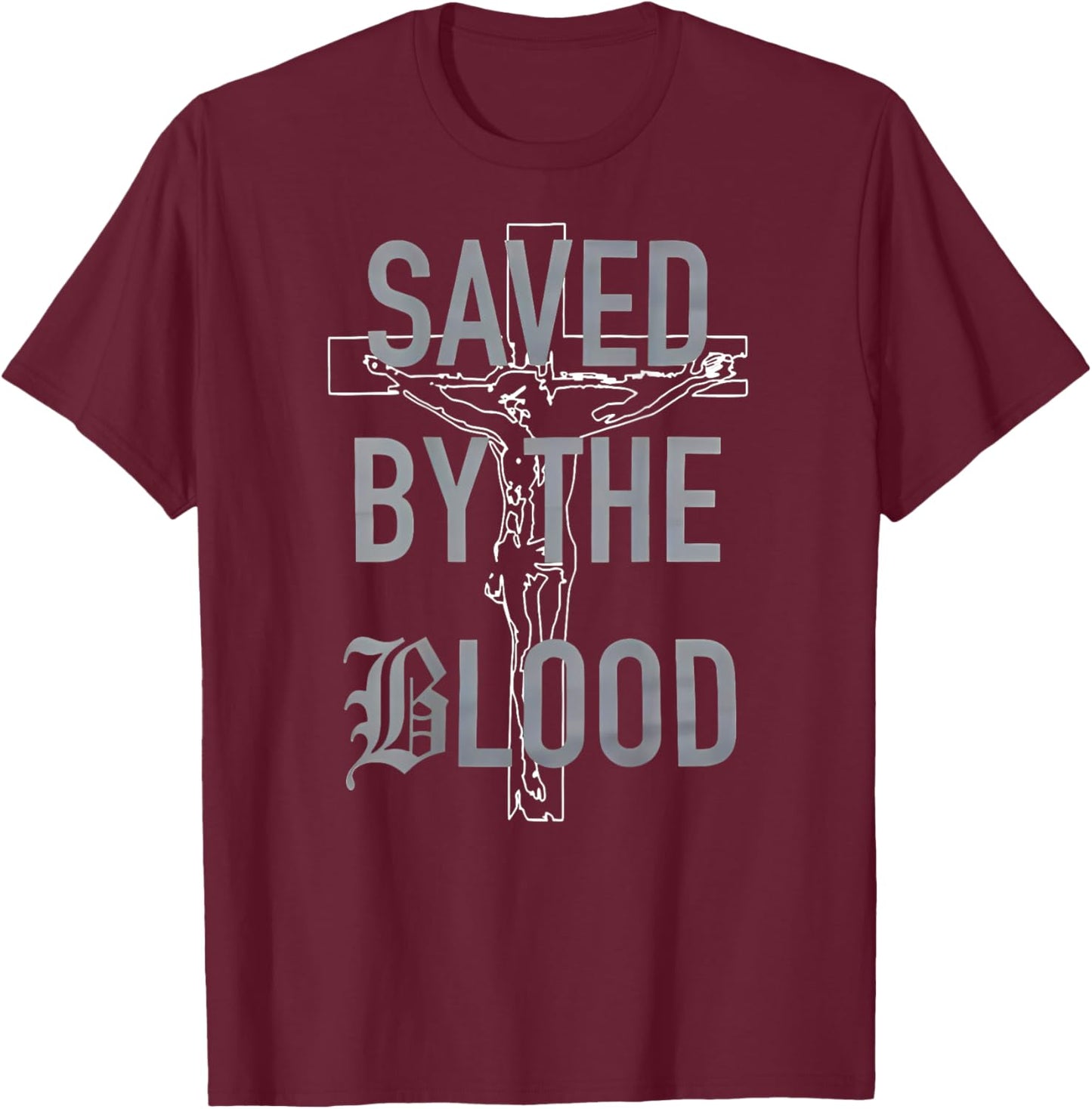 Saved By The Blood Jesus Christian (on back) T-Shirt - T-Shirt | Maroon