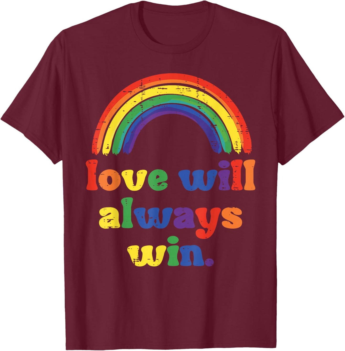 Gay Pride Month Love Always Win LGBTQ Ally Rainbow Men Women T-Shirt - T-Shirt | Maroon