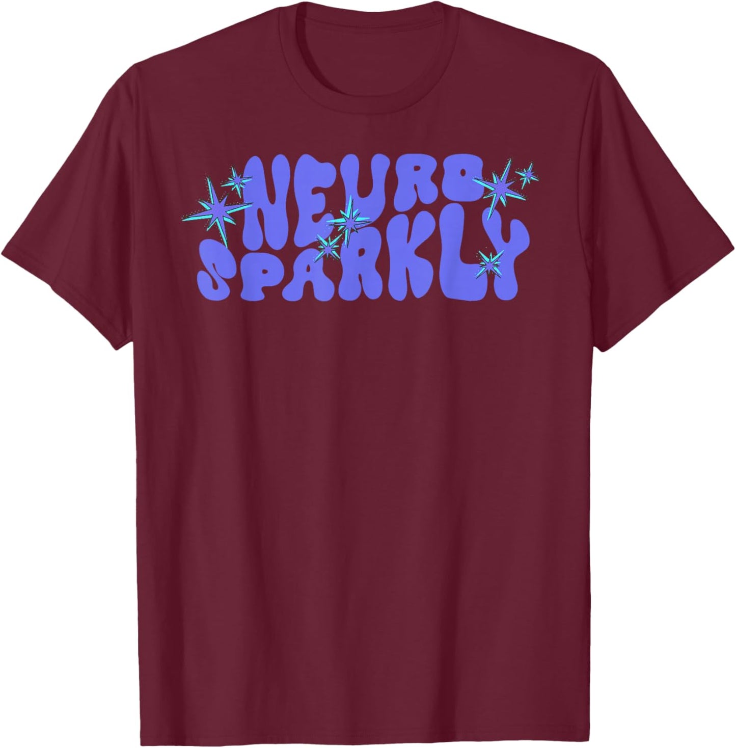 Neuro Sparkly Celebrate Neurodiversity ADHD ASD Purple T-Shirt - T-Shirt | Maroon
