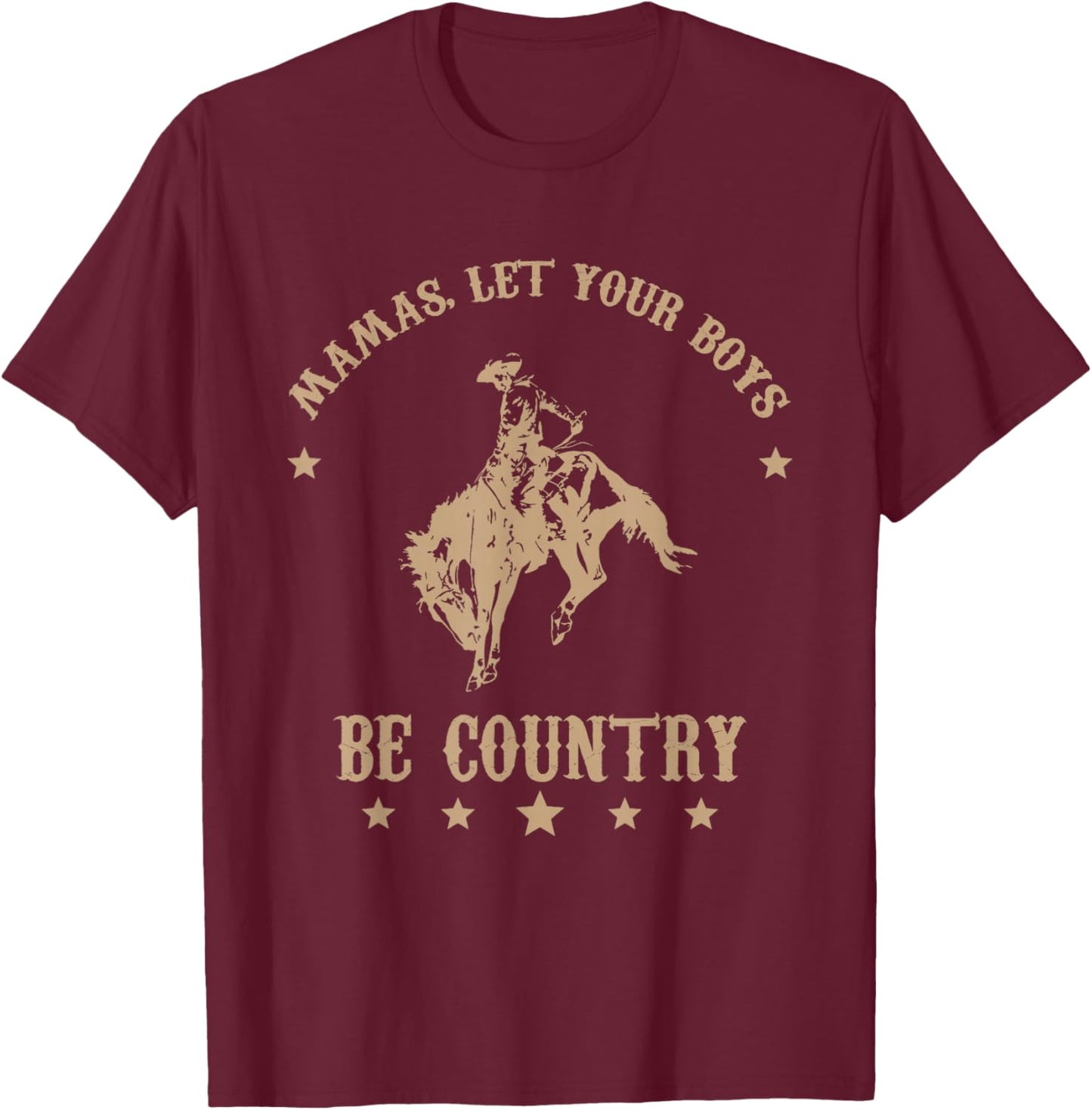 Mamas, Let Your Boys Be Country T-Shirt - T-Shirt | Maroon
