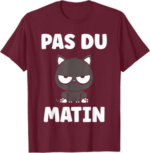 Humour réveil Matin Chat Mignon grognon Drole Pas du Matin T-Shirt - T-Shirt | Maroon