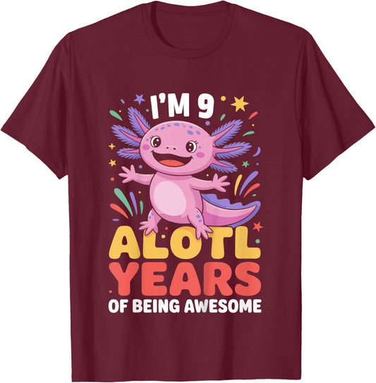 Kids I’m 9 Alotl Years Awesome 9th Birthday Girls Boys T-Shirt - T-Shirt | Maroon