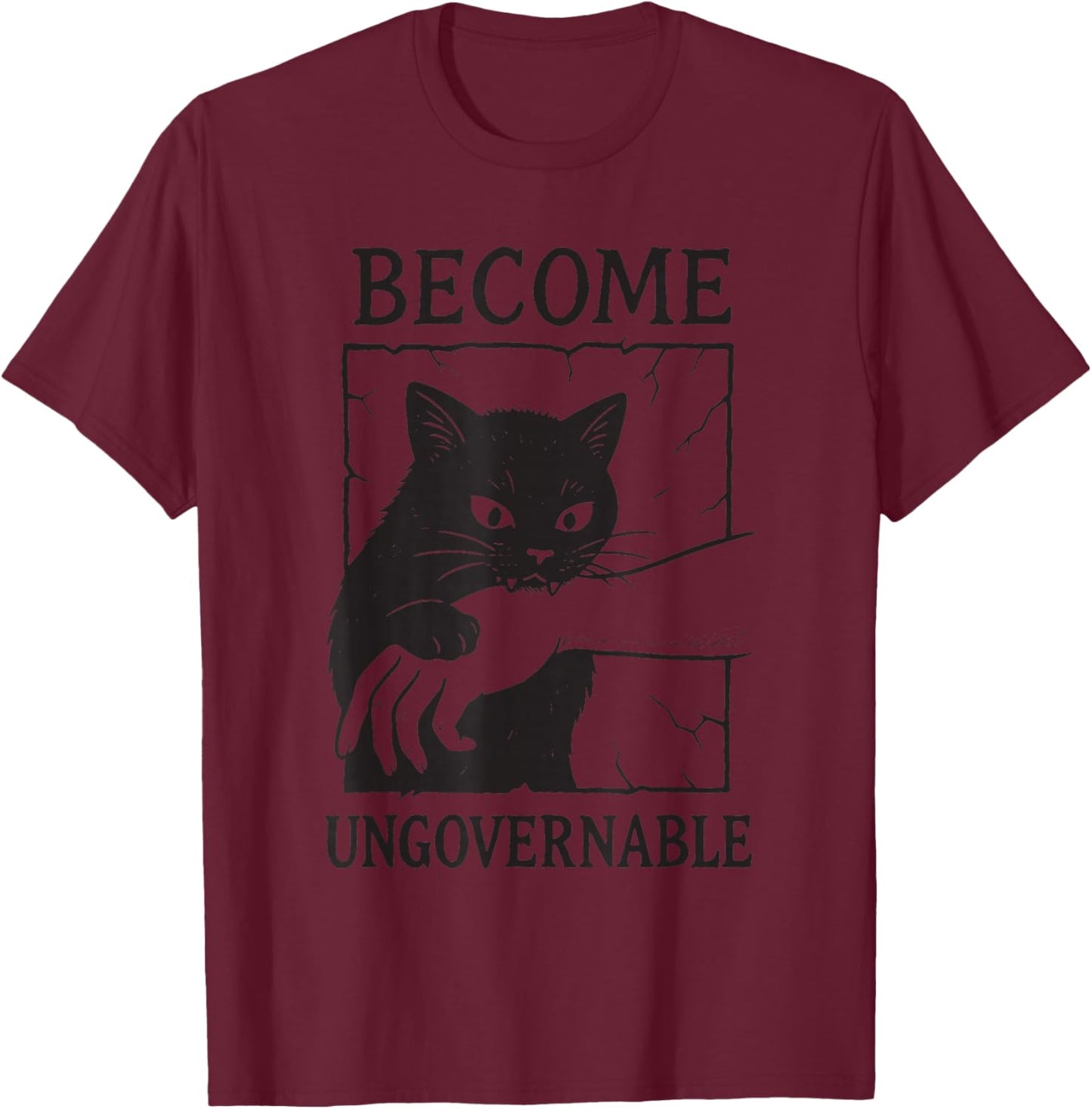 Become Ungovernable Cat Meme-Shirt, Funny Rebel T-Shirt - T-Shirt | Maroon