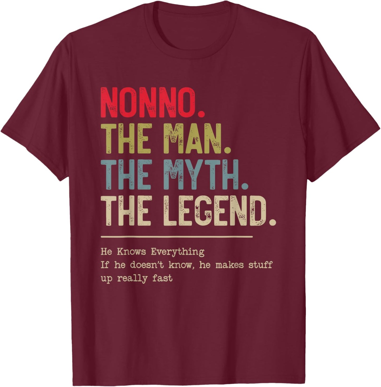 Nonno The Man The Myth The Legend He Knows Everything T-Shirt - T-Shirt | Maroon