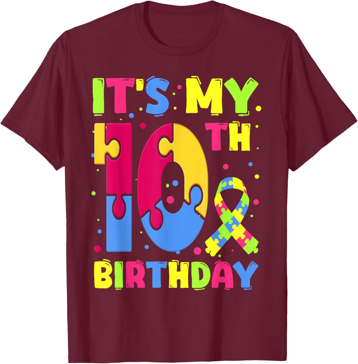 It's My 10th Birthday Autism Awareness 10 Years Old T-Shirt - T-Shirt | Maroon