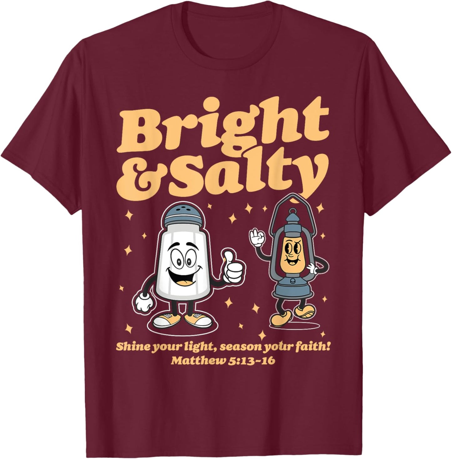 Salt & Light Be Ye Salt Bible Verses Matthew 5:13-16 Christ T-Shirt - T-Shirt | Maroon