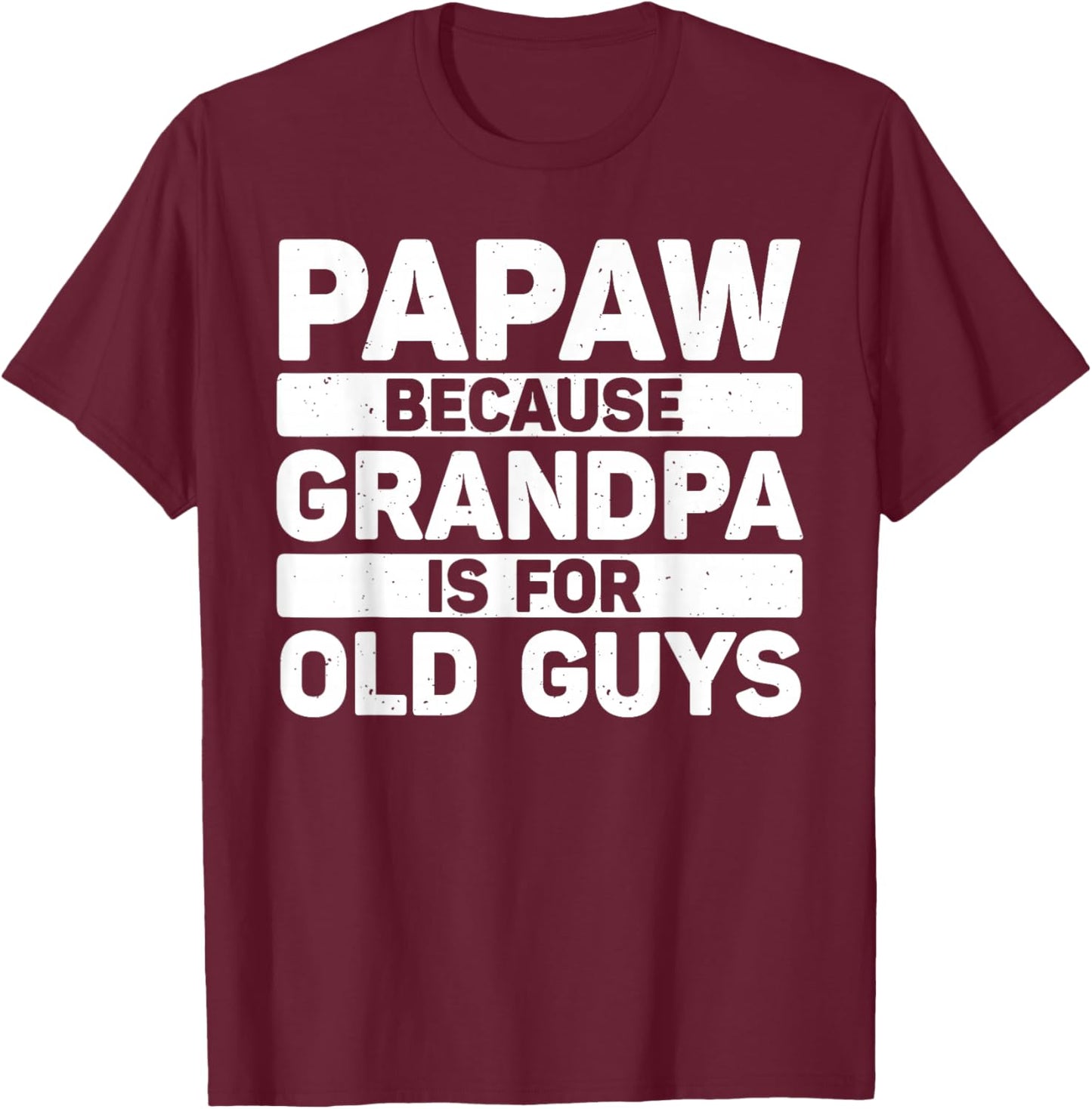 Papaw Design For Grandpa From Grandkids Father's Day Papaw T-Shirt - T-Shirt | Maroon