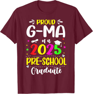 Proud G-Ma Of A Class Of 2025 Preschool Graduate T-Shirt - T-Shirt | Maroon