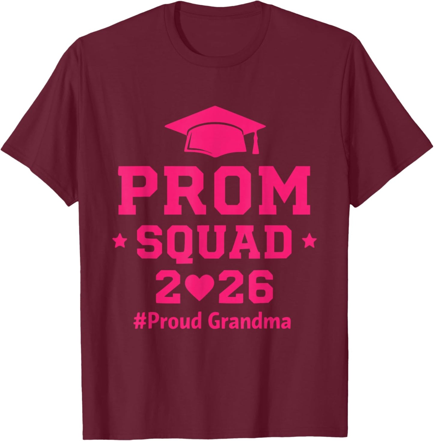 Prom Squad 2026 Proud Grandma Class of 2026 Matching T-Shirt - T-Shirt | Maroon