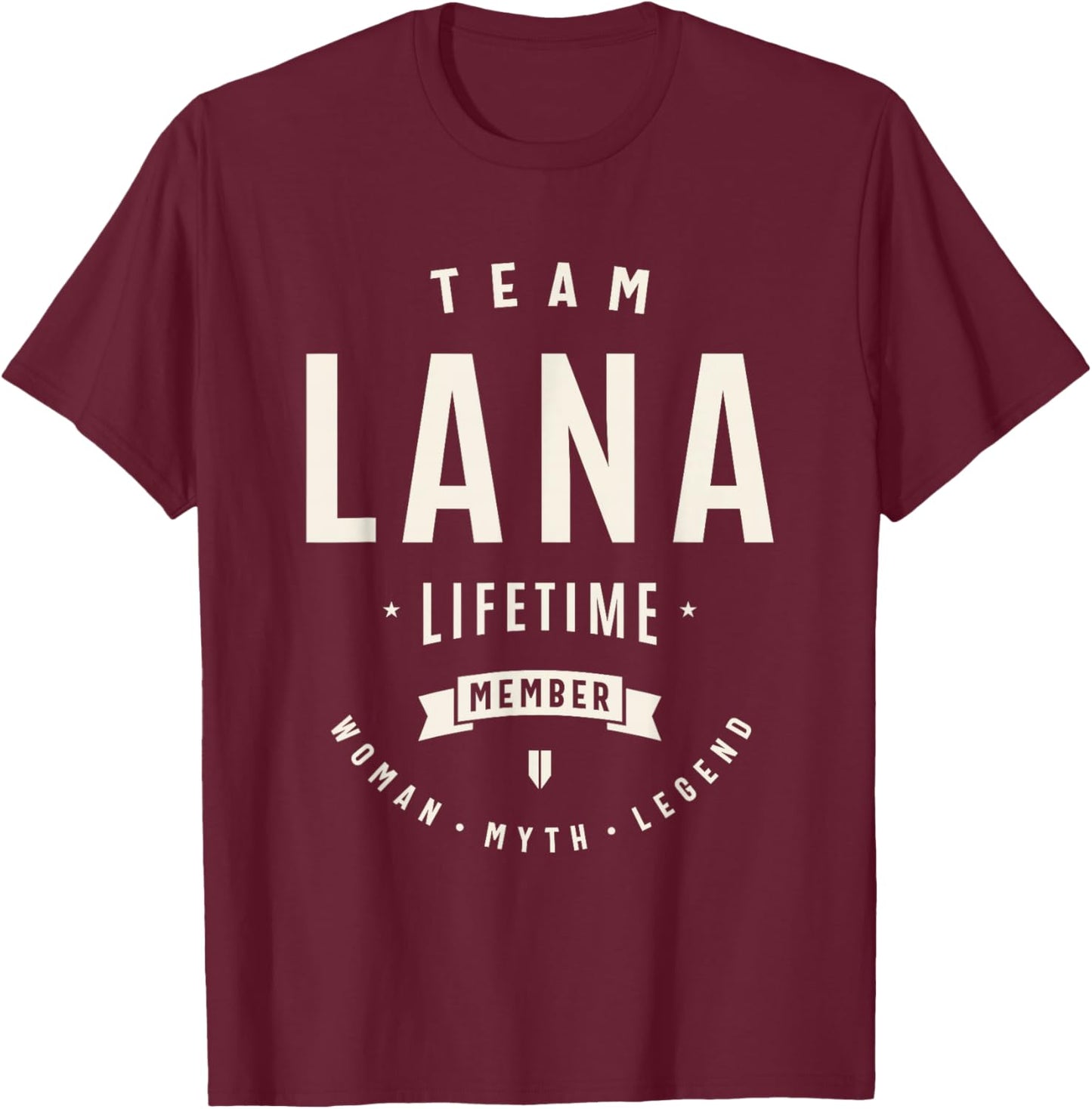 Team Lana Lifetime Member Funny Name Lana T-Shirt - T-Shirt | Maroon