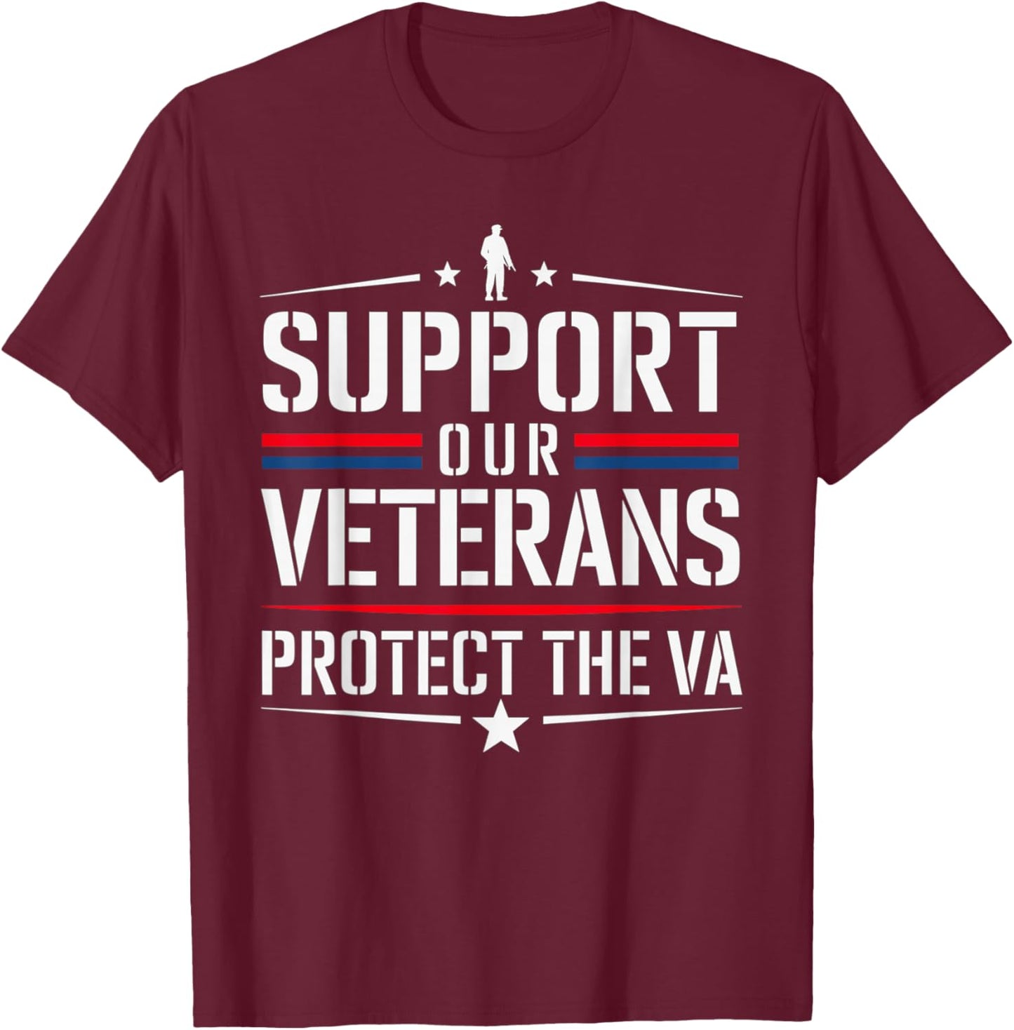 Support our Veterans protect And The VA Protest Designs T-Shirt - T-Shirt | Maroon