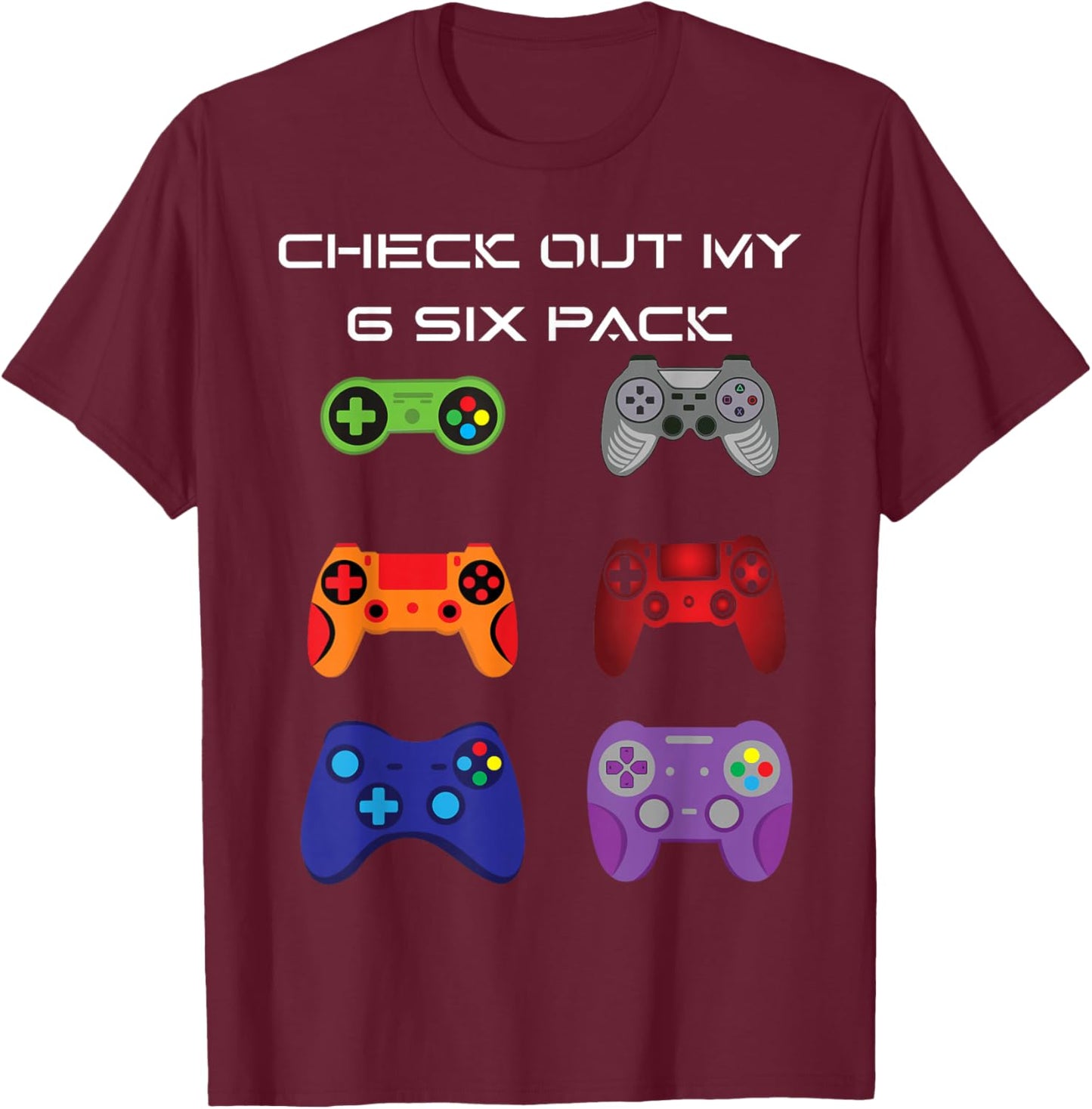 Check Out My 6 Six Pack Gamer Video Controller T-Shirt - T-Shirt | Maroon