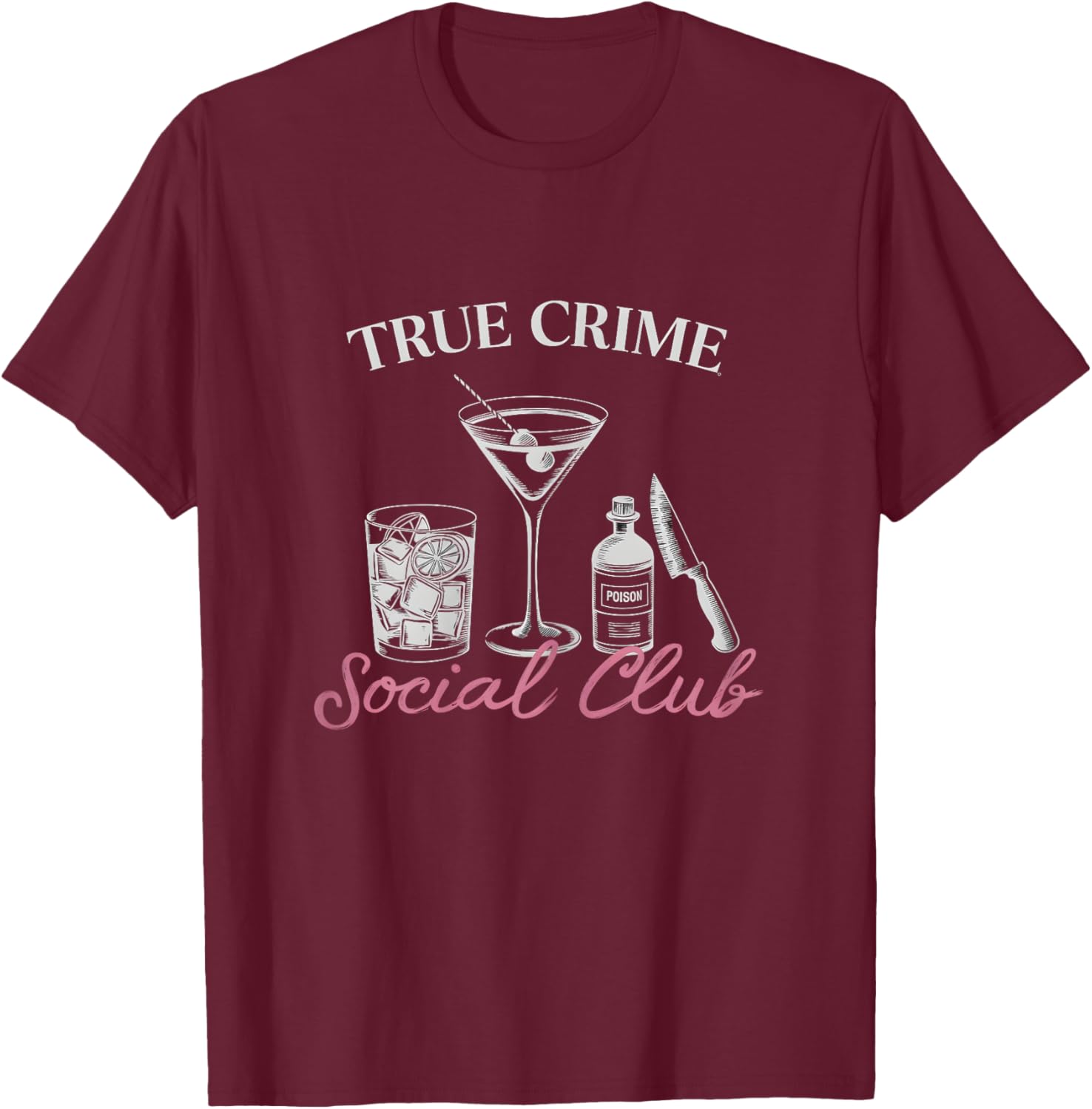 Horror & Murder Shows Fan True Crime Lover T-Shirt - T-Shirt | Maroon