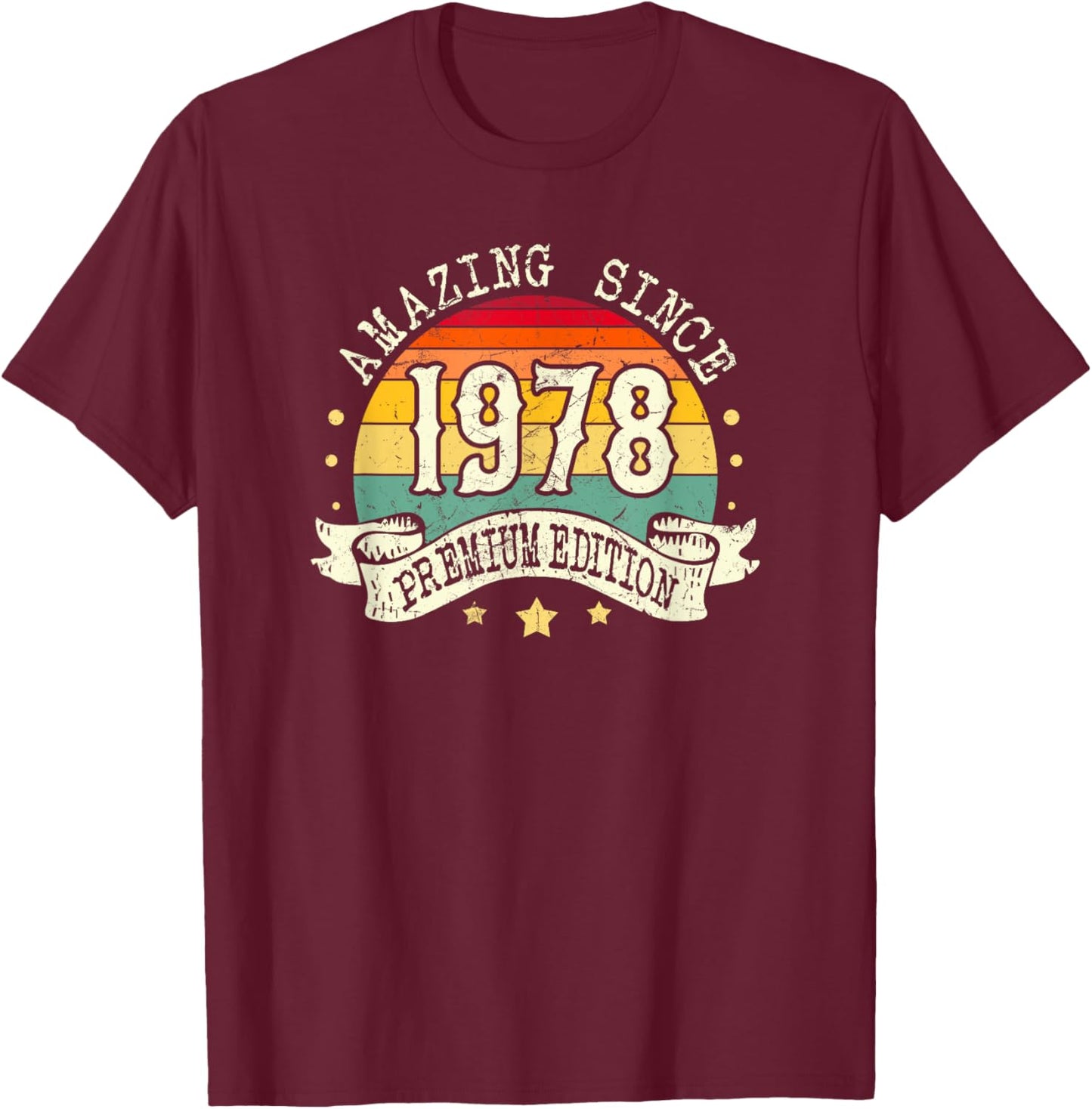 1978 Birthday Amazing Premium Edition Born In 1978 Birthday T-Shirt - T-Shirt | Maroon
