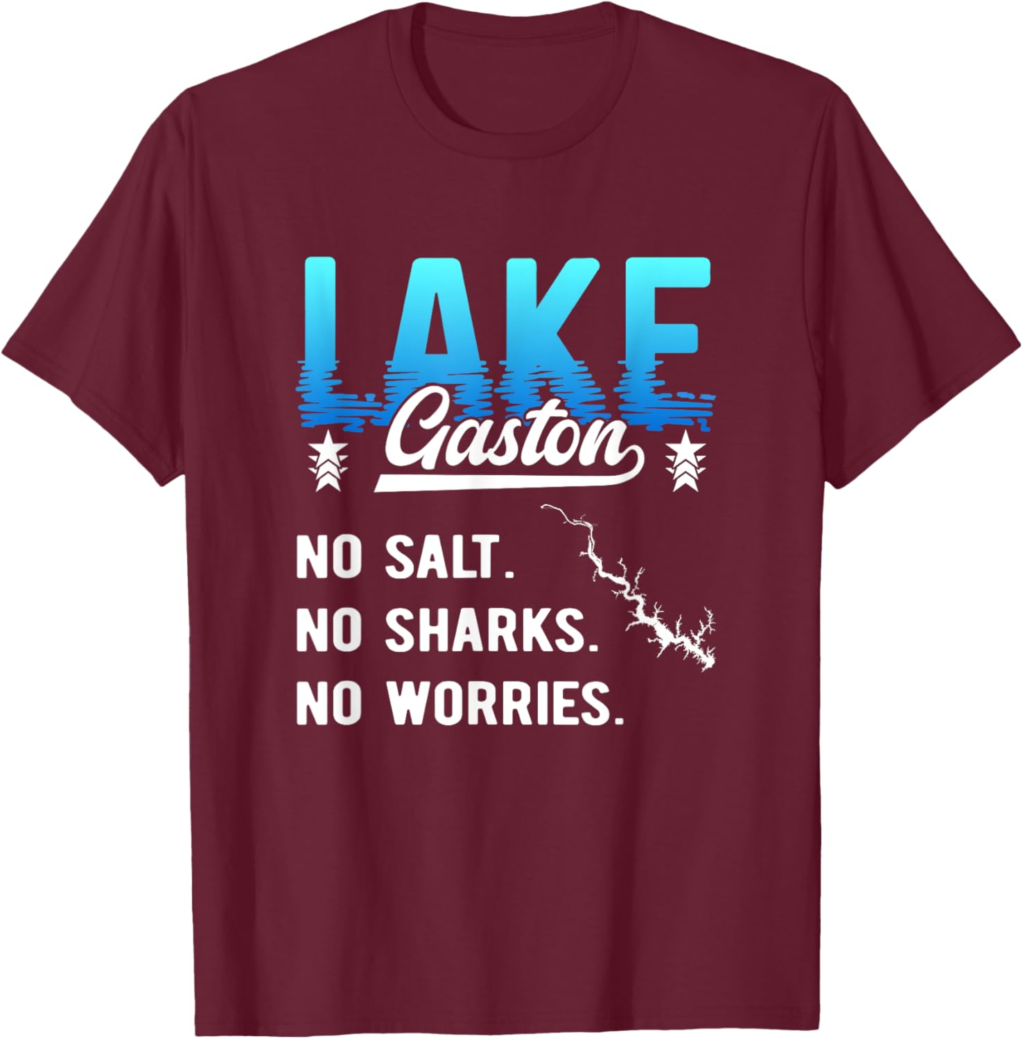 Lake Gaston Vacations Roanoke River North Carolina Virginia T-Shirt - T-Shirt | Maroon