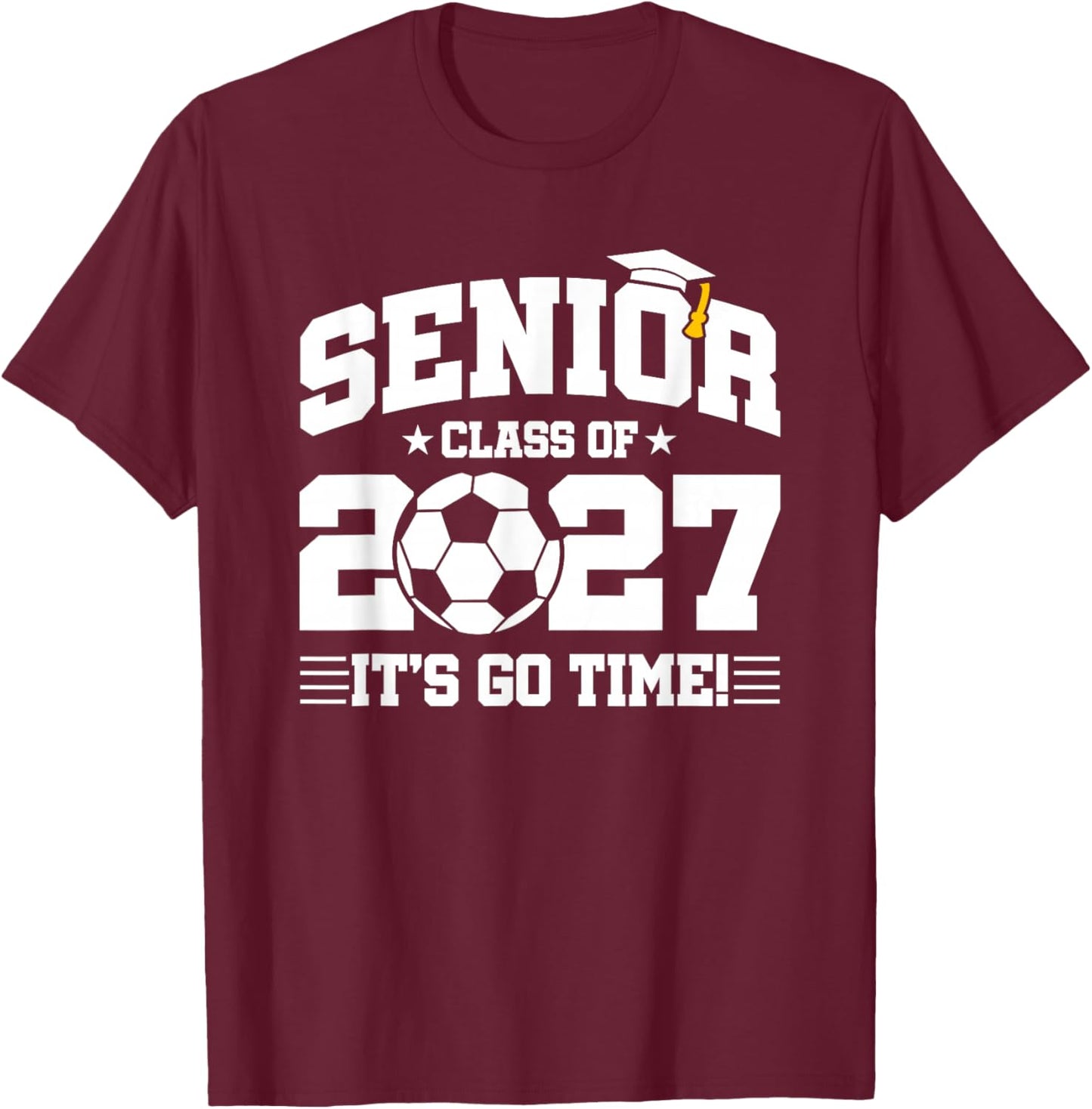 Class of 2027 Senior Year Soccer Team Player Senior 2027 T-Shirt - T-Shirt | Maroon