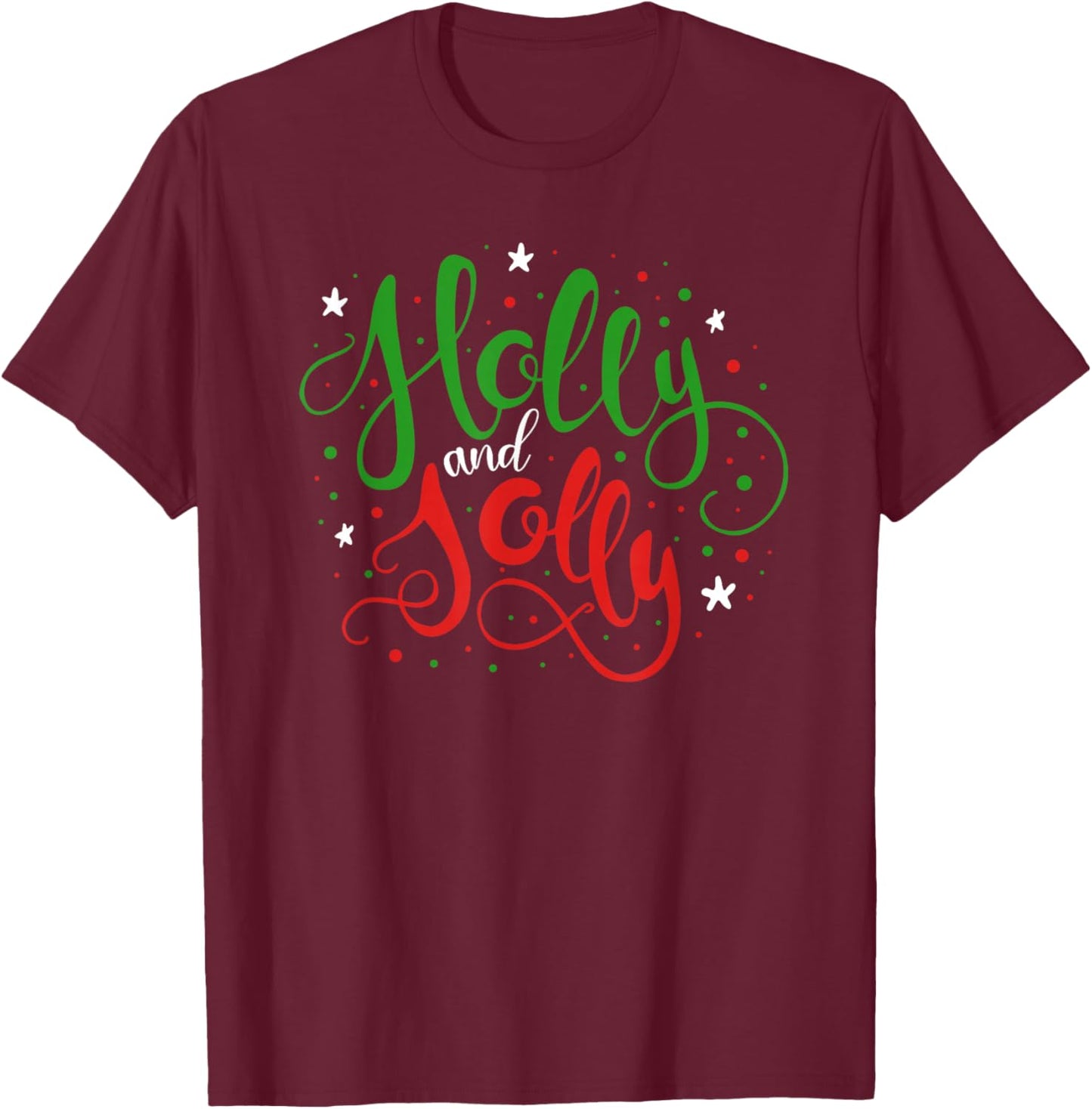 Holly and Jolly Holiday Christmas Season Pajama Cute T-Shirt - T-Shirt | Maroon