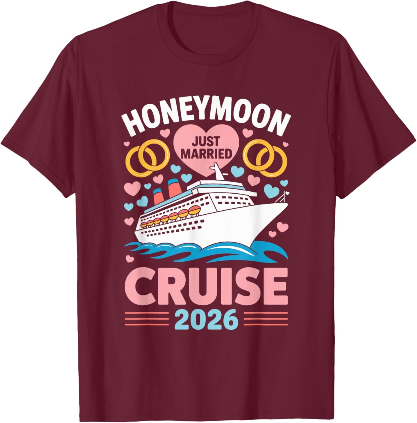 Honeymoon Cruise 2026 Just Married Couples Keepsake T-Shirt - T-Shirt | Maroon