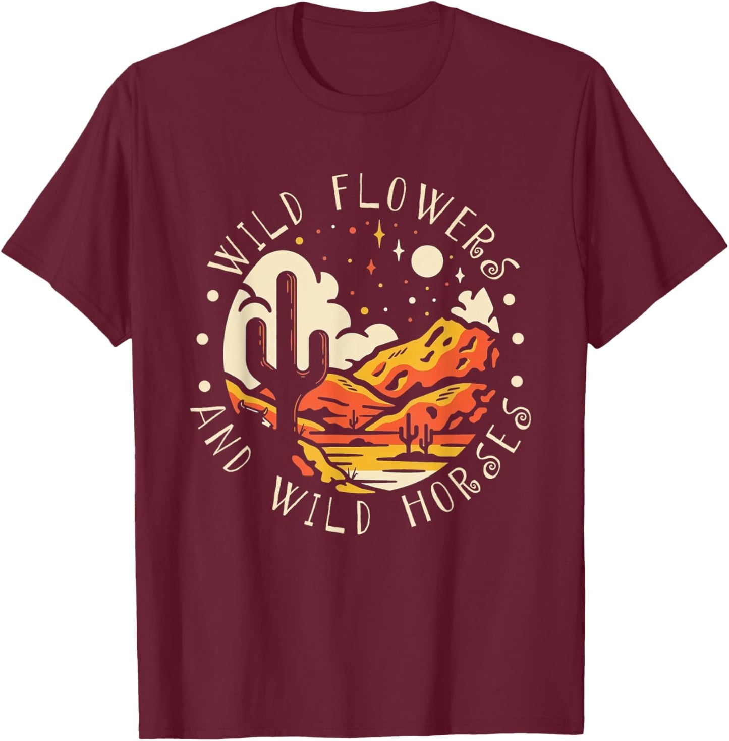 WildFlowers And Wild Horses Mountains Deserts West Cactus T-Shirt - T-Shirt | Maroon