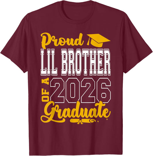 Lil Brother Senior 2026 Proud Lil Brother of A 2026 Graduate T-Shirt - T-Shirt | Maroon