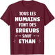 Name Funny Quote Except Ethan Humor Name Ethan T-Shirt - T-Shirt | Maroon