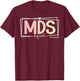MDS Squad MDS Nurse Team MDS Nursing Crew T-Shirt - T-Shirt | Maroon