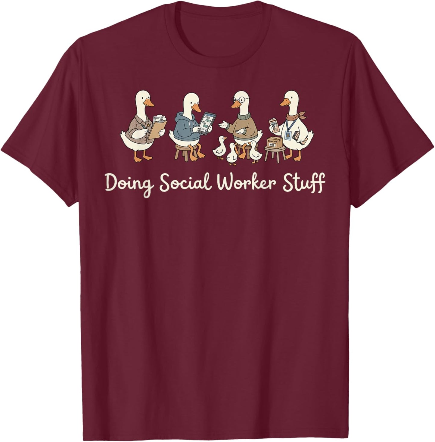 Doing Social Worker Stuff T-Shirt - T-Shirt | Maroon